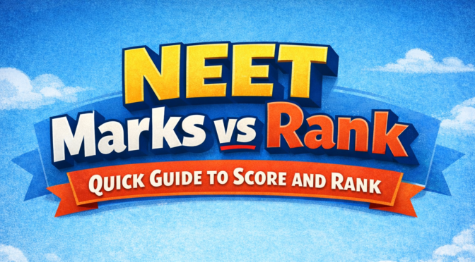 NEET Marks vs Rank: Quick Guide to Score and Rank