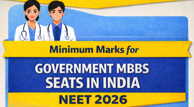 Minimum Marks for Government MBBS Seats in India | NEET 2026